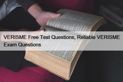 VERISME Free Test Questions, Reliable VERISME Exam Questions