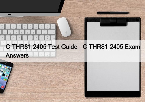 C-THR81-2405 Test Guide - C-THR81-2405 Exam Answers