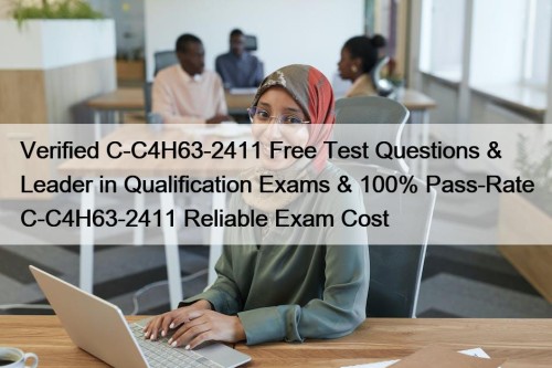 Verified C-C4H63-2411 Free Test Questions & Leader in Qualification Exams & 100% Pass-Rate C-C4H63-2411 Reliable Exam Cost