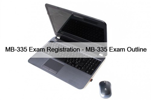 MB-335 Exam Registration - MB-335 Exam Outline