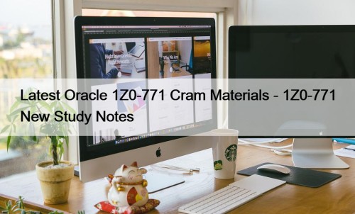 Latest Oracle 1Z0-771 Cram Materials - 1Z0-771 New Study Notes